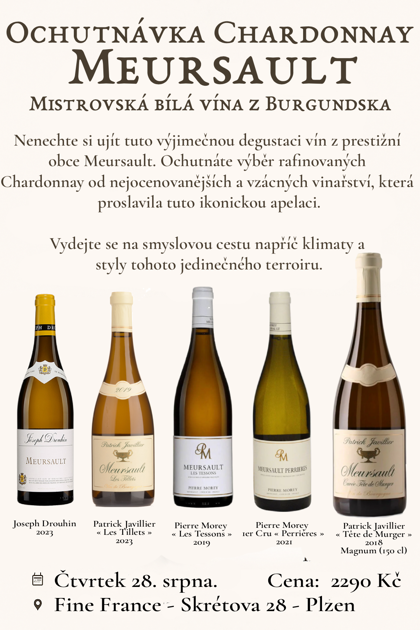 ČTVRTEK 28. SRPNA : Ochutnávka Chardonnay Meursault